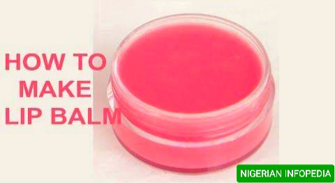 how to make lip balm in Nigeria