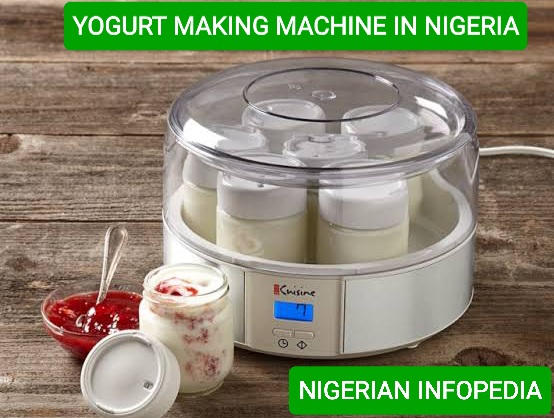 Yogurt making machine price in Nigeria